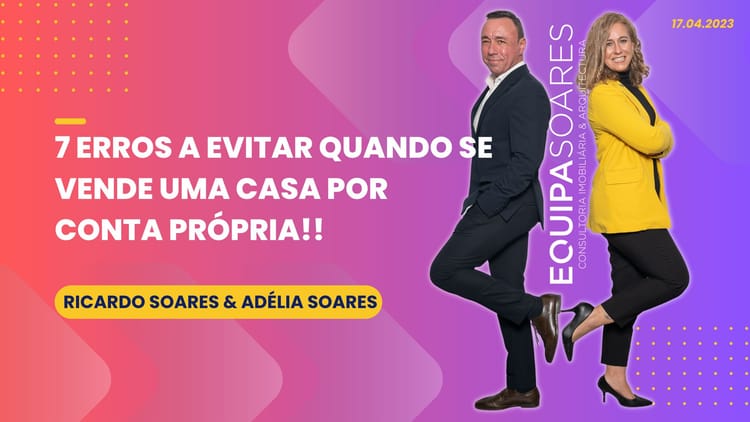 7 ERROS A EVITAR QUANDO SE VENDE UMA CASA POR CONTA PRÓPRIA